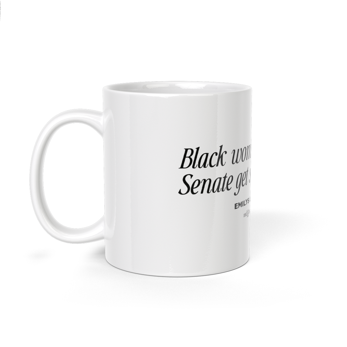 Black Women in the Senate Get Sh*t Done Mug