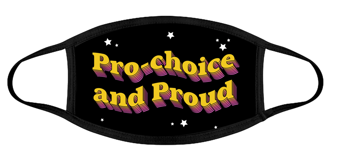 Pro-Choice and Proud Mask